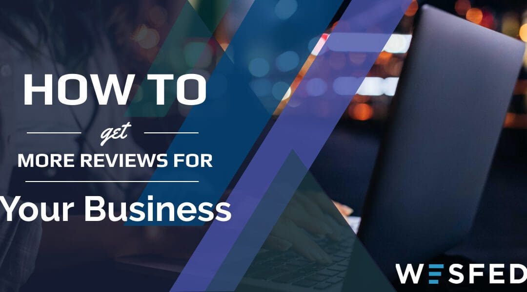 Get More Reviews To Boost Your Business